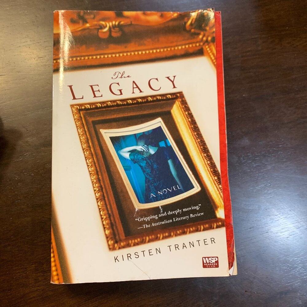 The Legacy - A Novel by Kirsten Tranter